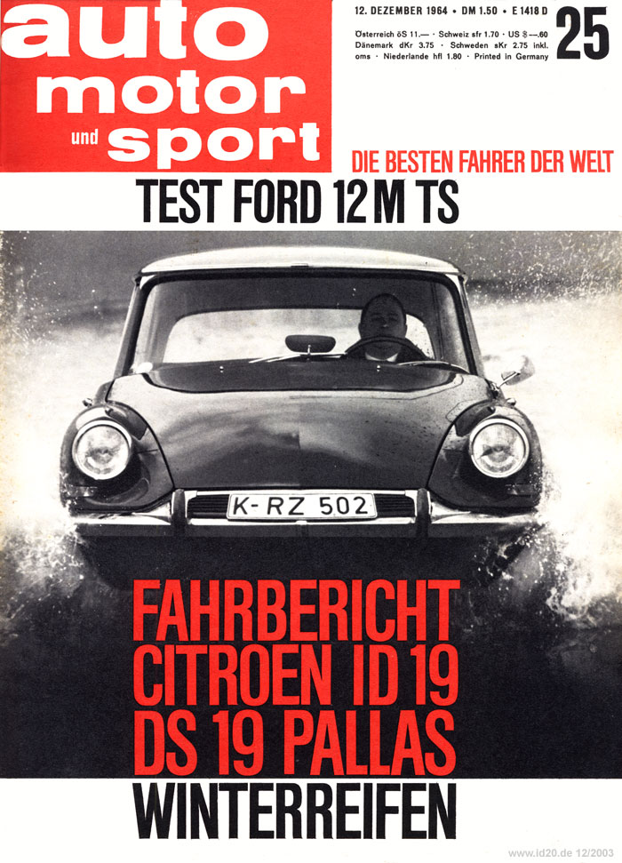 Wir fuhren: Citroën DS19 - ID 19 (AMS Heft 25, 12. Dez. 1964)
